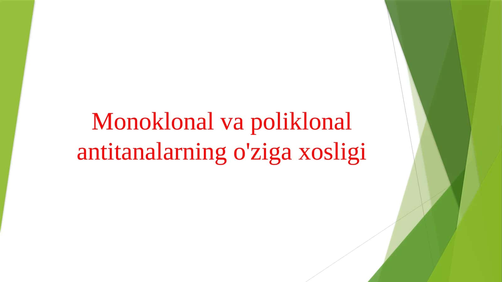 Monoklonal va poliklonal antitanalarning o'ziga xosligi 1