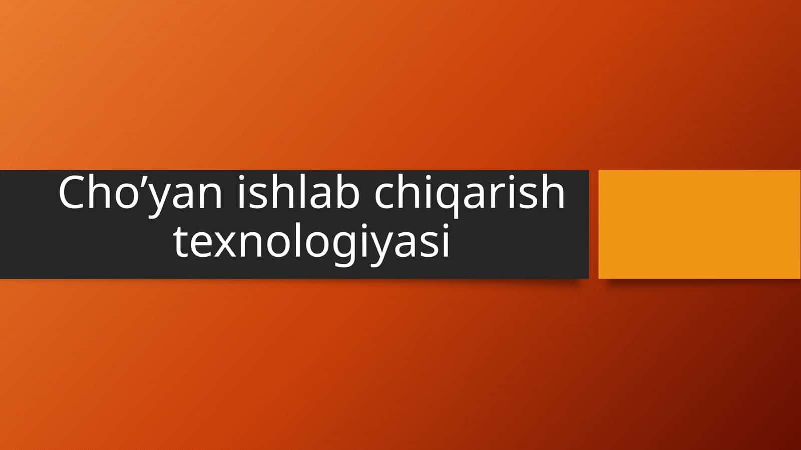 Cho’yanishlabchiqarishtexnologiyasi 1