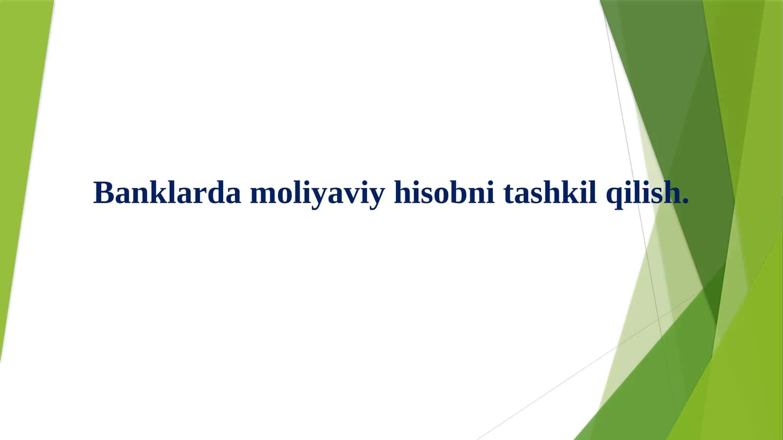 Banklarda moliyaviy hisobni tashkil qilish 1