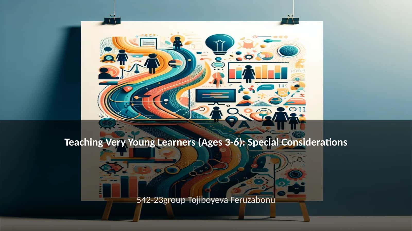 Teaching Very Young Learners (Ages 3-6): Special Considerations 1