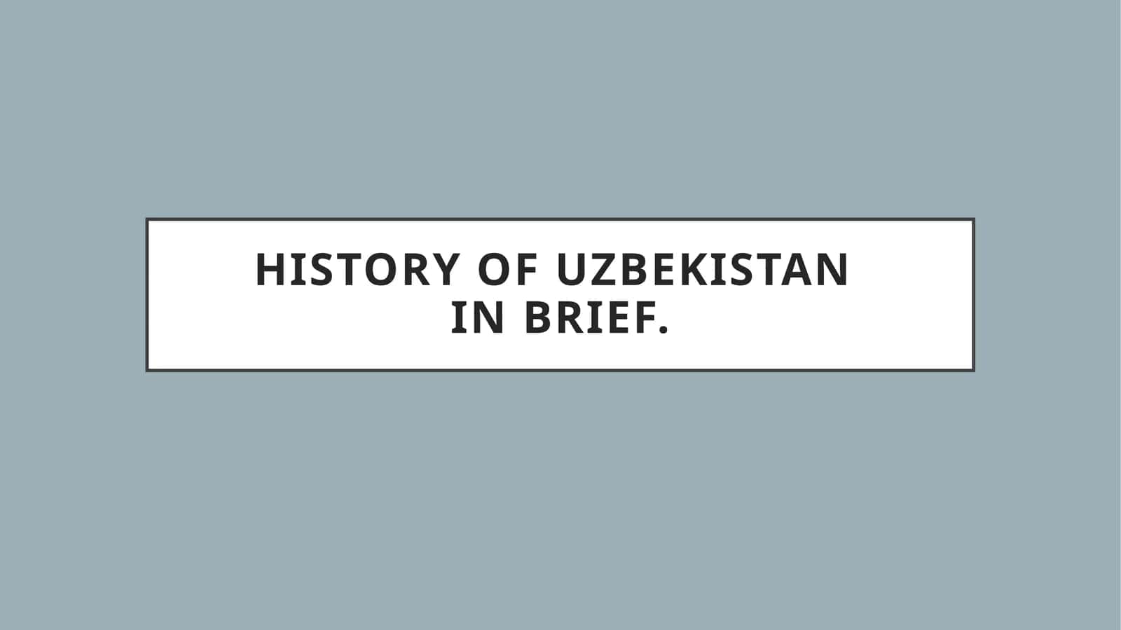 HISTORY OF UZBEKISTANIN BRIEF 1