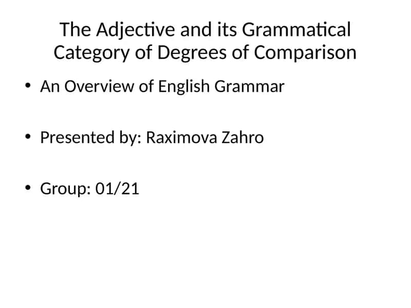The Adjective and its Grammatical Category of Degrees of Comparison 1