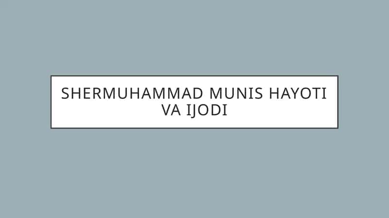 Munis hayoti va ijodi 1