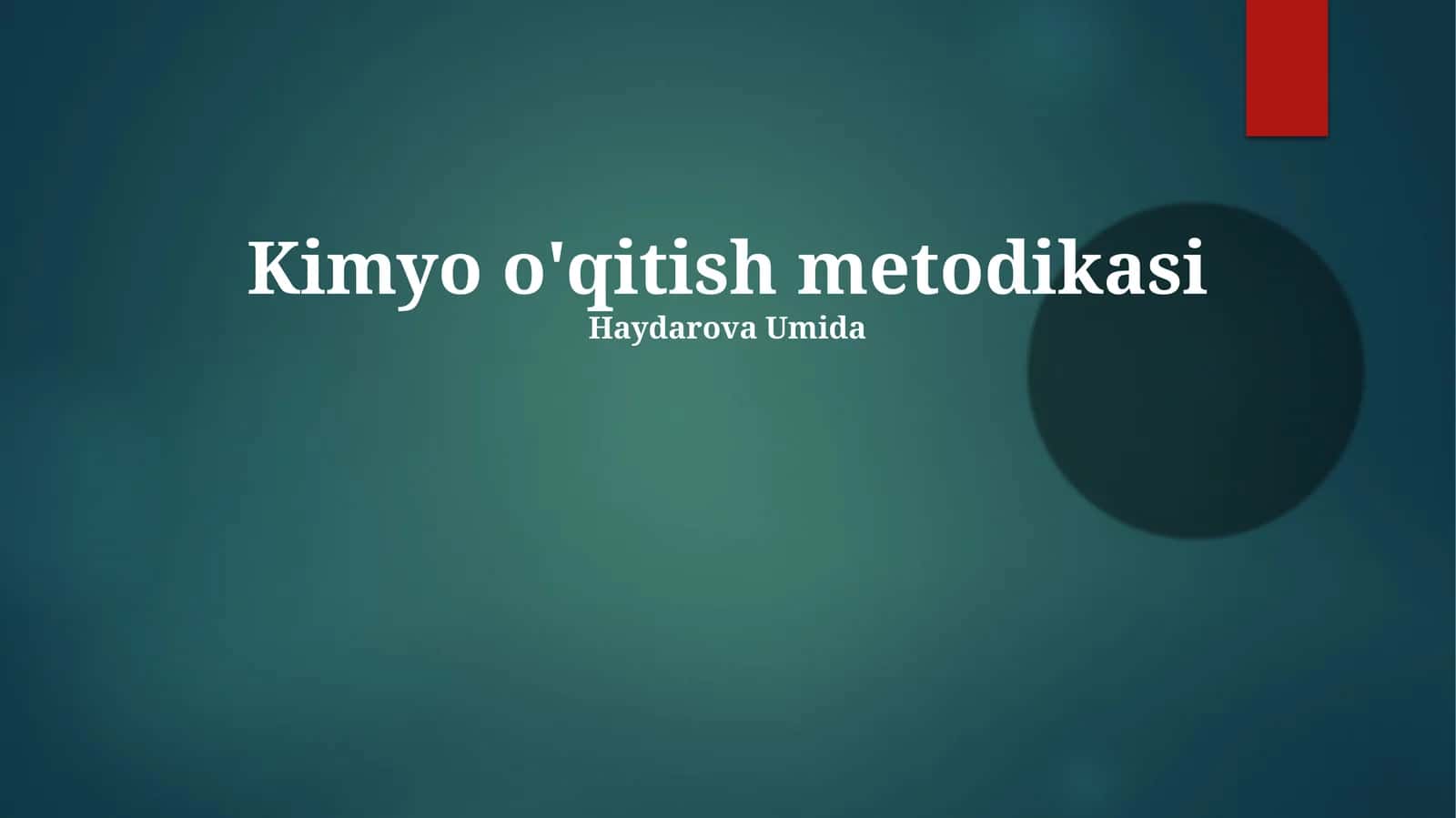 Kimyo o'qitish metodikasi 1