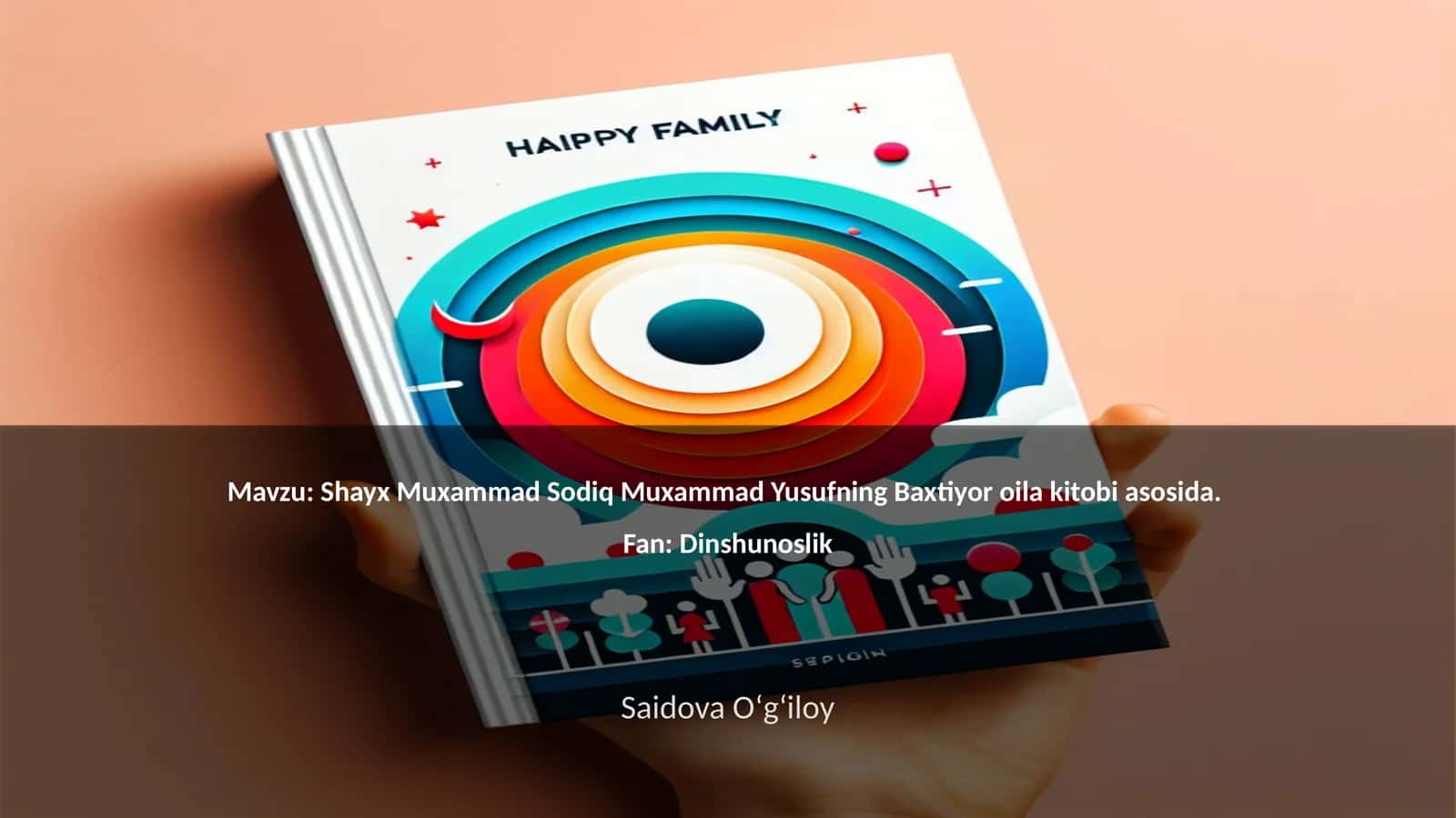 Shayx Muxammad Sodiq Muxammad Yusufning Baxtiyor oila kitobi asosida 1