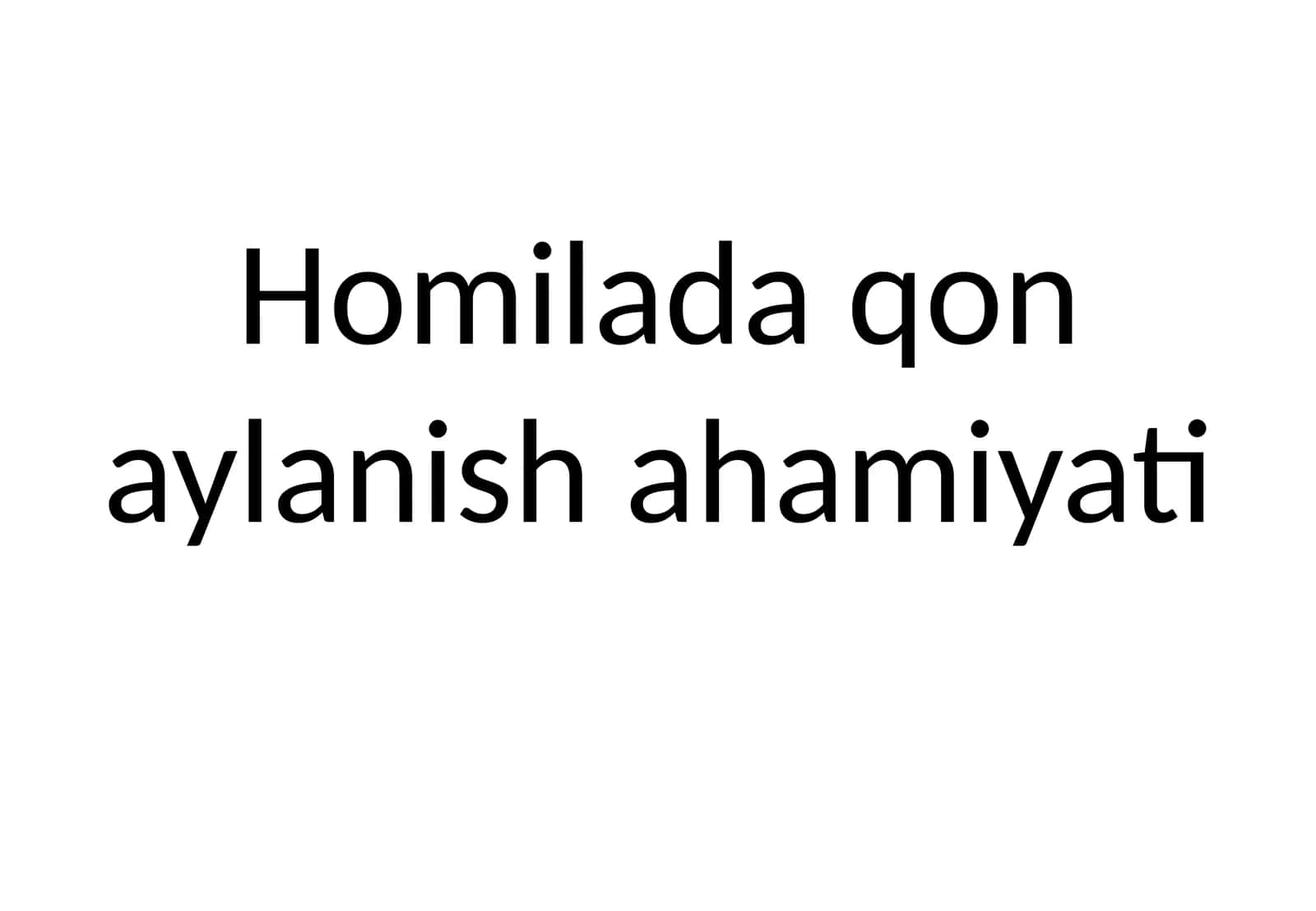 Homilada qon aylanish ahamiyati 1