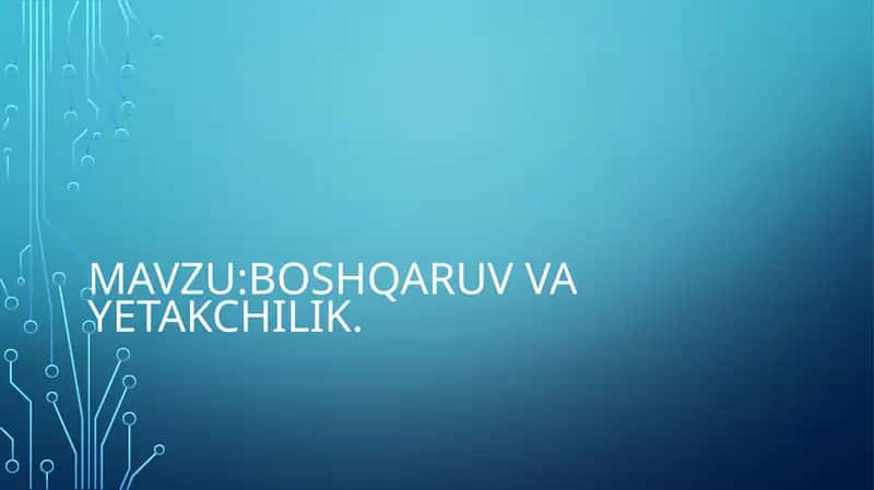 BOSHQARUV VA YETAKCHILIK 1