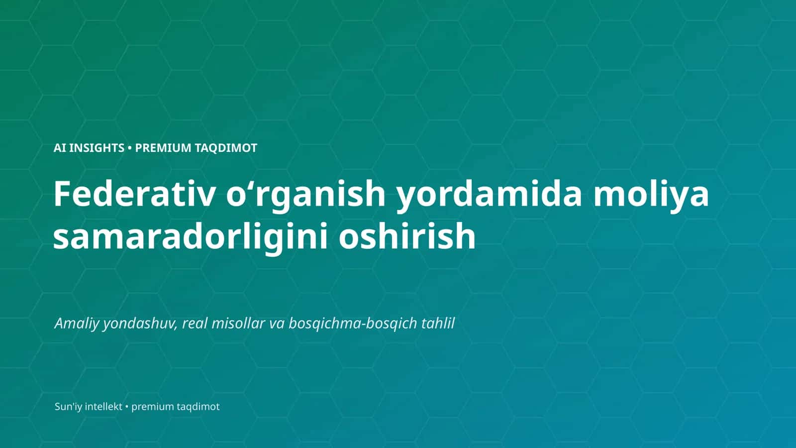 Federativ oʻrganish yordamida moliya samaradorligini oshirish 1