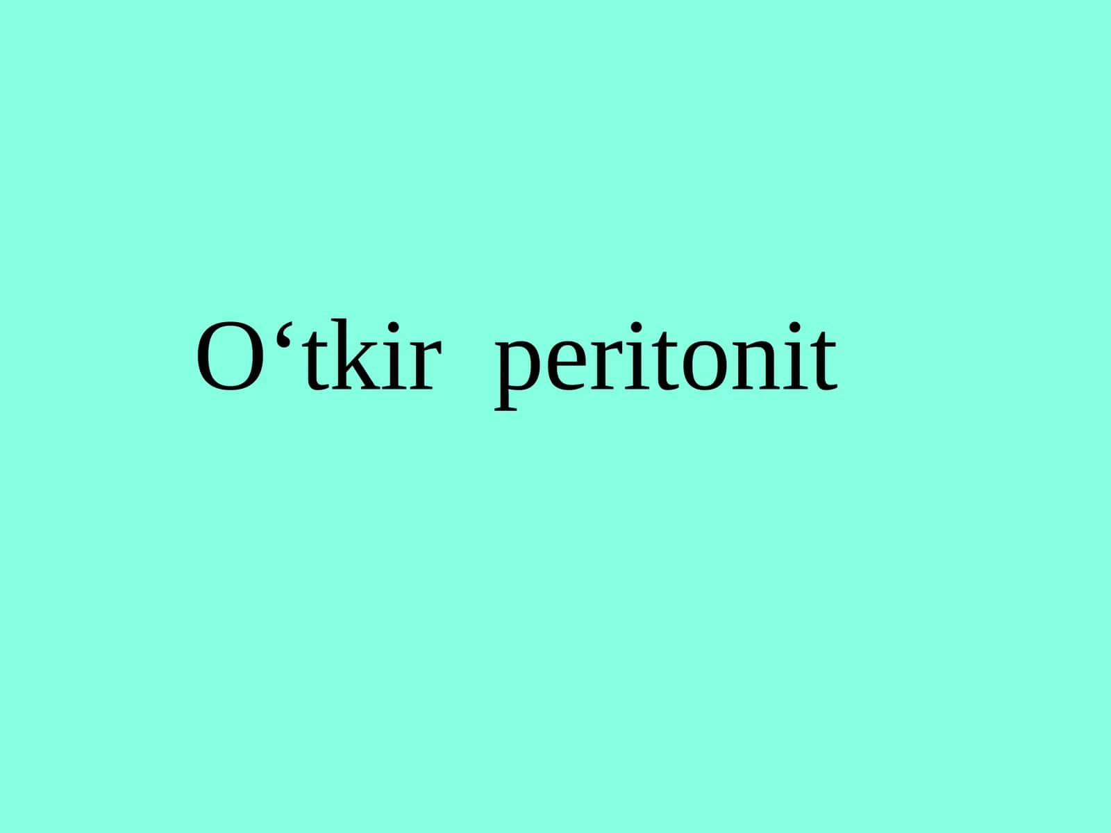 O‘tkir peritonit 1