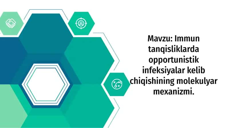 Immun tanqisliklarda opportunistik infeksiyalar kelib chiqishining molekulyar mexanizmi 1