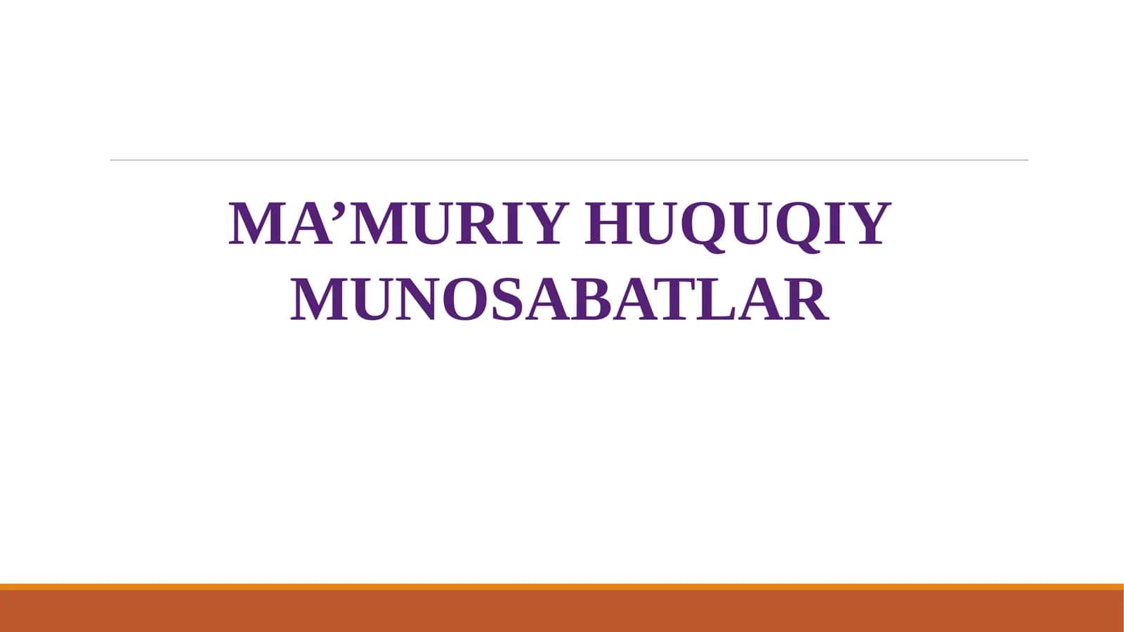 MA’MURIY HUQUQIY MUNOSABATLAR 1