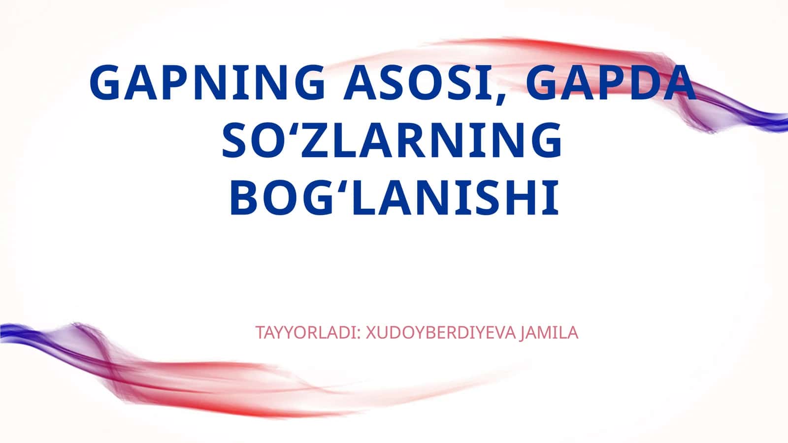 Gapning asosi, gapda soʻzlarning bogʻlanishi 1