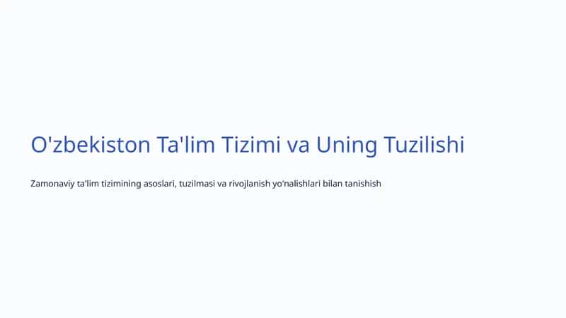 O'zbekiston Ta'lim Tizimi va Uning Tuzilishi 1