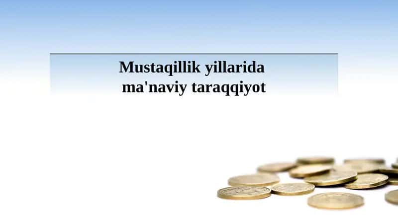 Mustaqillik yillarida ma'naviy taraqqiyot 1