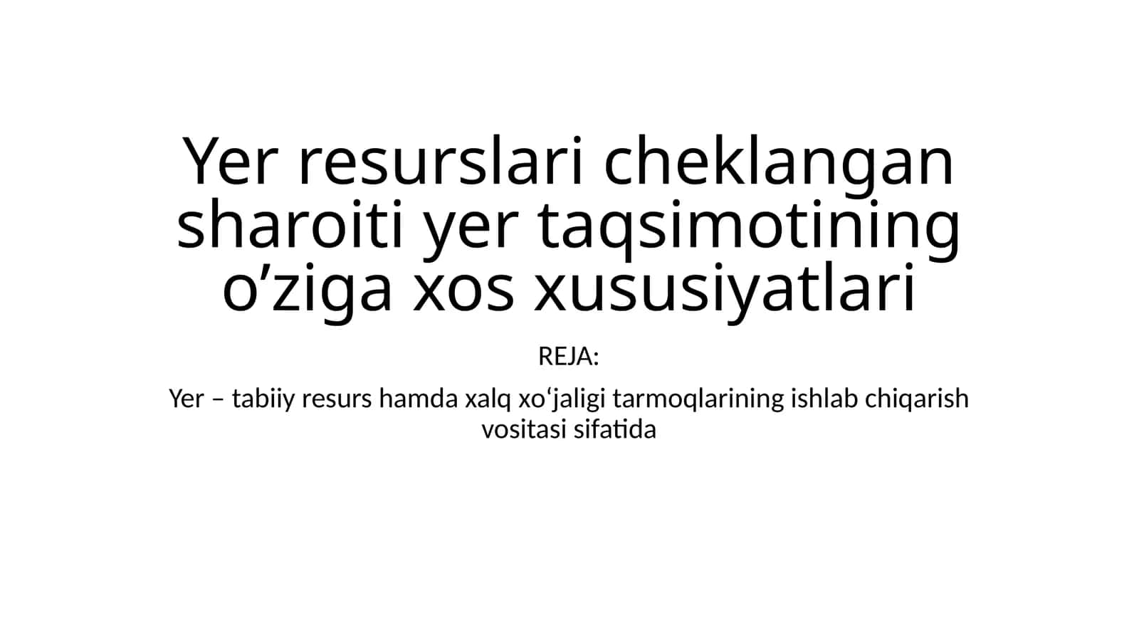Yer resurslarining e klanishi va o'z xususiyatlari 1