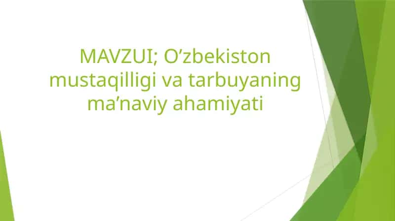 O’zbekiston mustaqilligi va tarbuyaning ma’naviy ahamiyati 1