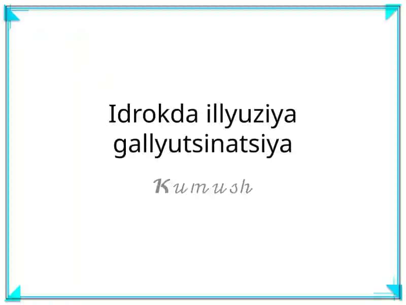 Idrokda illyuziya gallyutsinatsiya