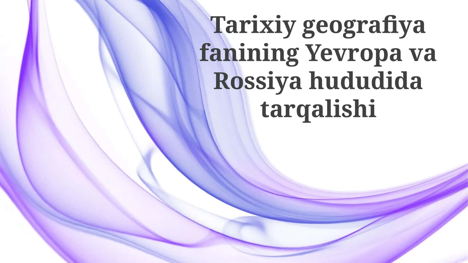 Rossiyada tarixiy geografiya fanining rivojlanishi 1