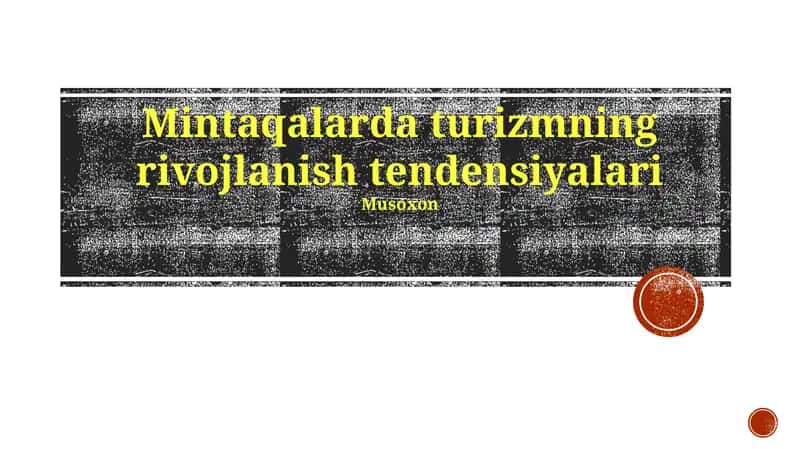 Turizmning rivojlanish tendensiyalari 1