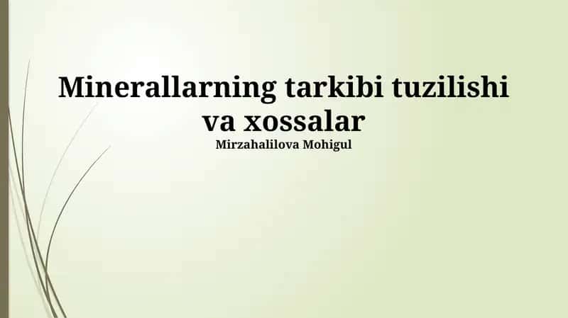 Minerallarning tarkibi tuzilishi va xossalar 1