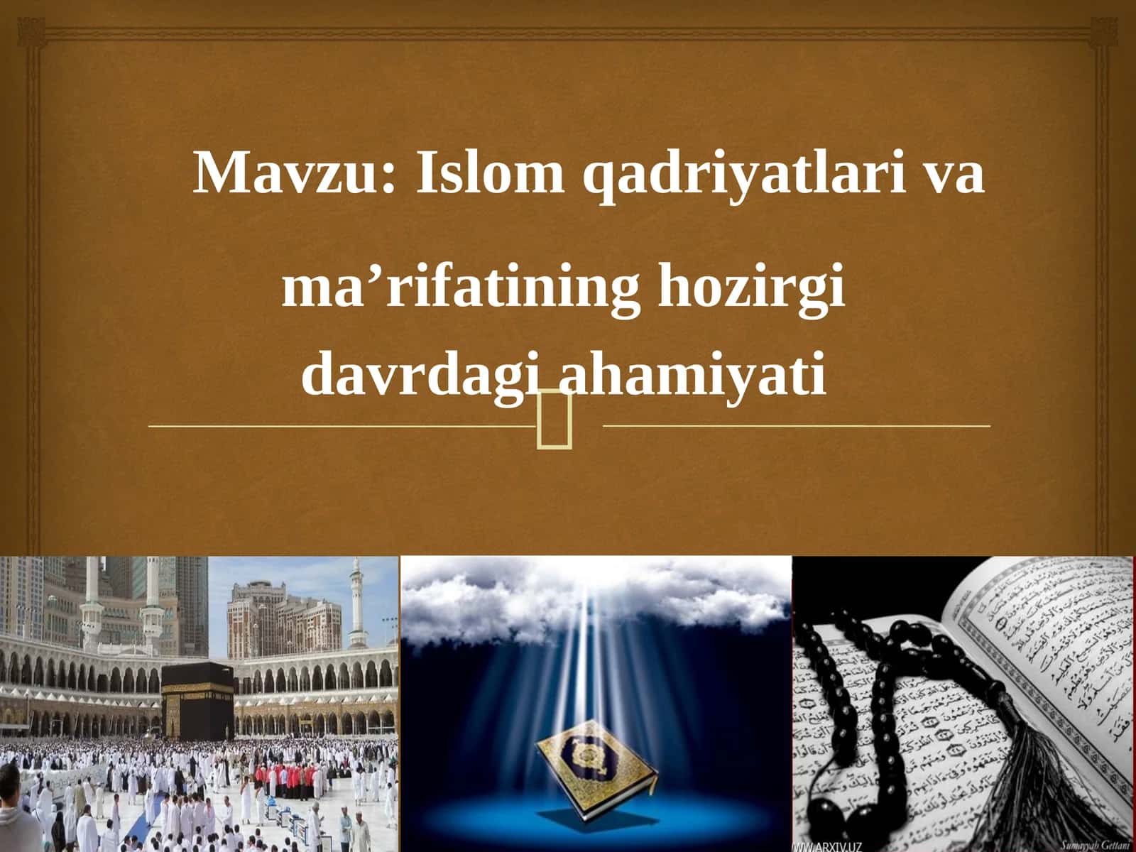 Islom qadriyatlari va ma’rifatining hozirgi davrdagi ahamiyati 1