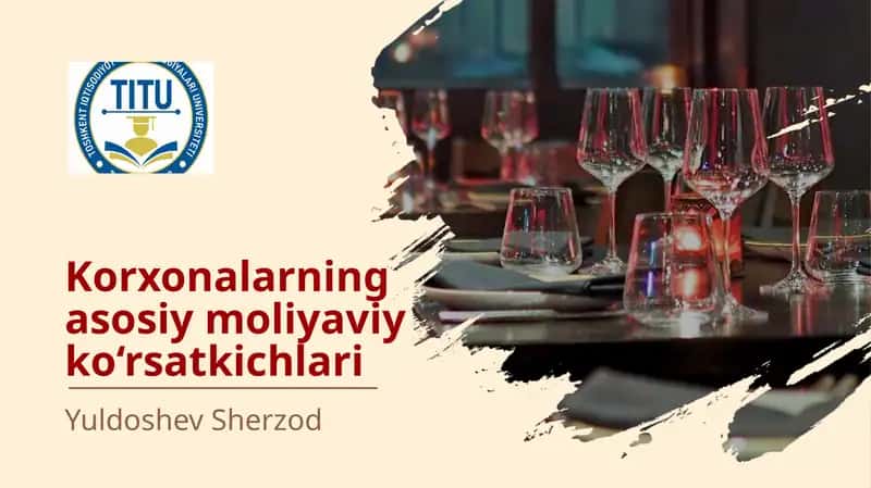 Korxonalarning asosiy moliyaviy ko‘rsatkichlari 1