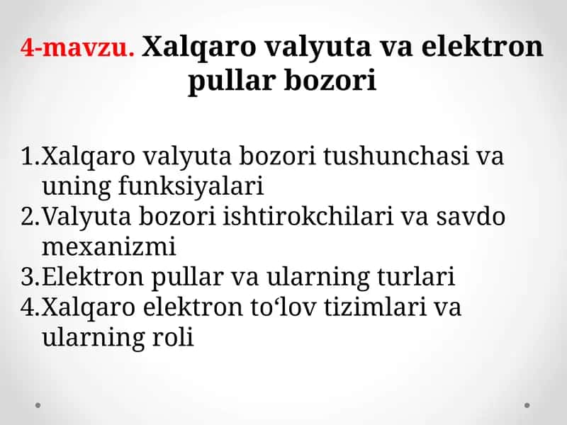 4-mavzu.Xalqaro valyuta va elektron pullar bozori 1