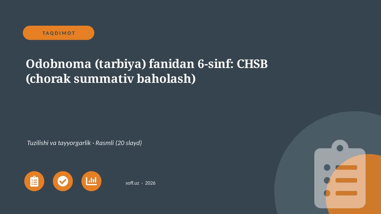 Odobnoma (tarbiya) fanidan 6-sinf: CHSB (chorak summativ baholash) 1