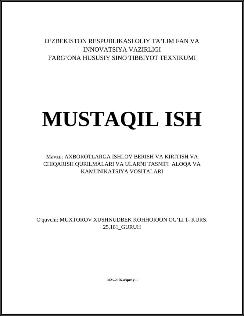 AXBOROTLARGA ISHLOV BERISH VA KIRITISH VA CHIQARISH QURILMALARI VA ULARNI TASNIFI ALOQA VA KAMUNIKATSIYA VOSITALARI 1