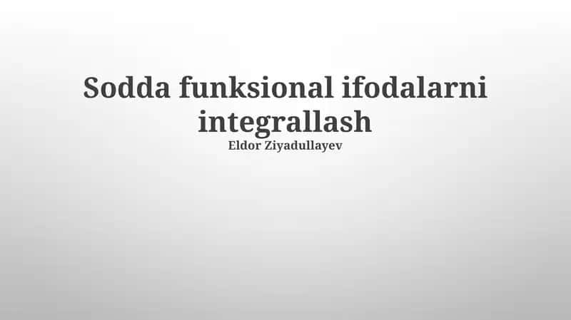 Eksponent funksiyalarni integrallash 1