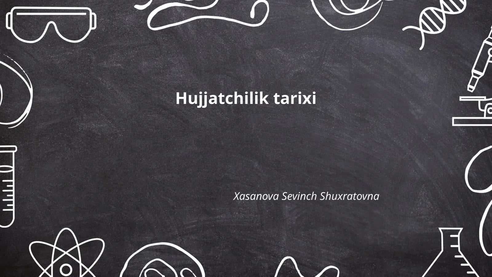 Hujjatchilik tarixi 1