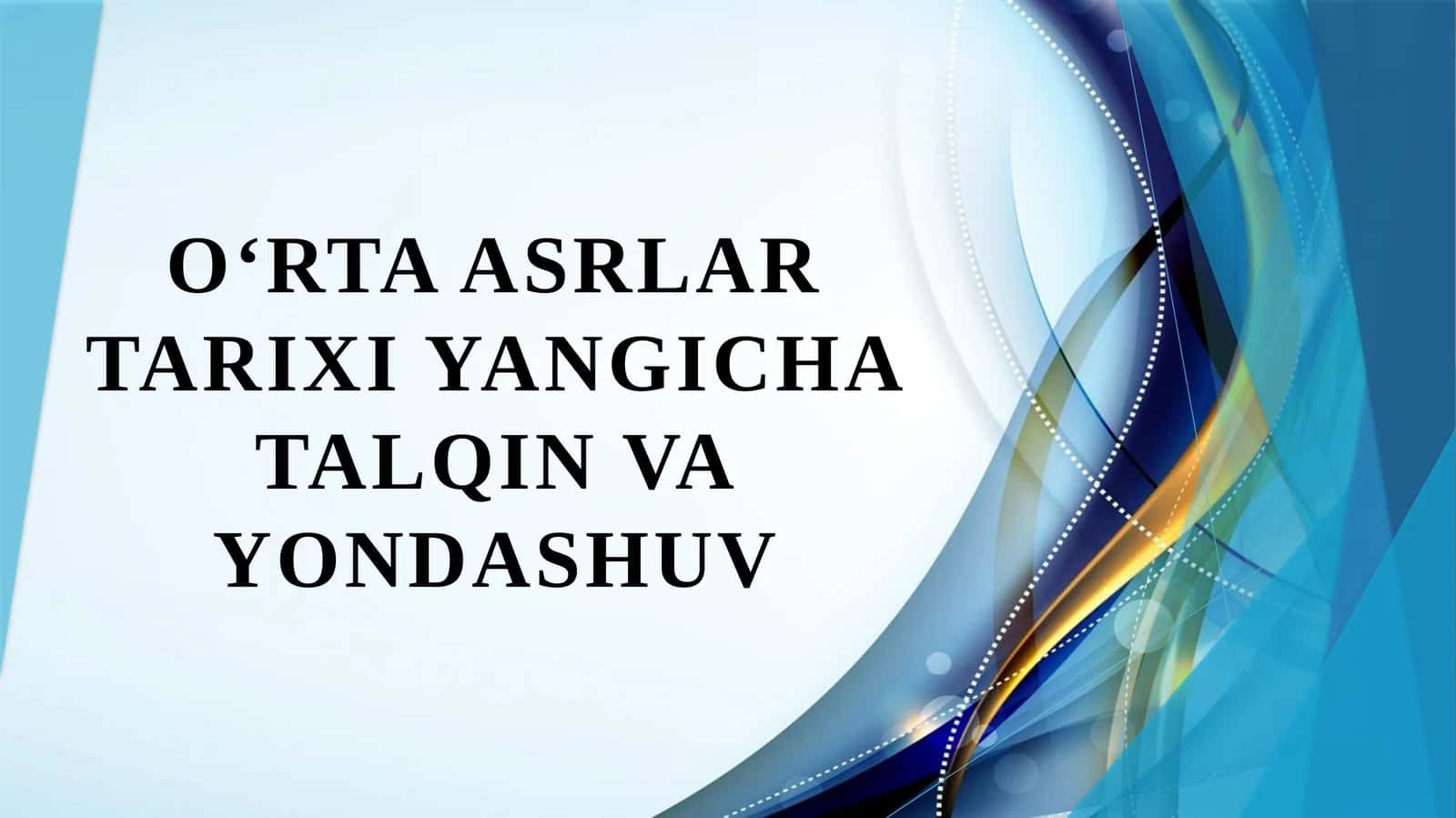 O'rta asrlar tarixi yangicha talqin va yondashuv 1