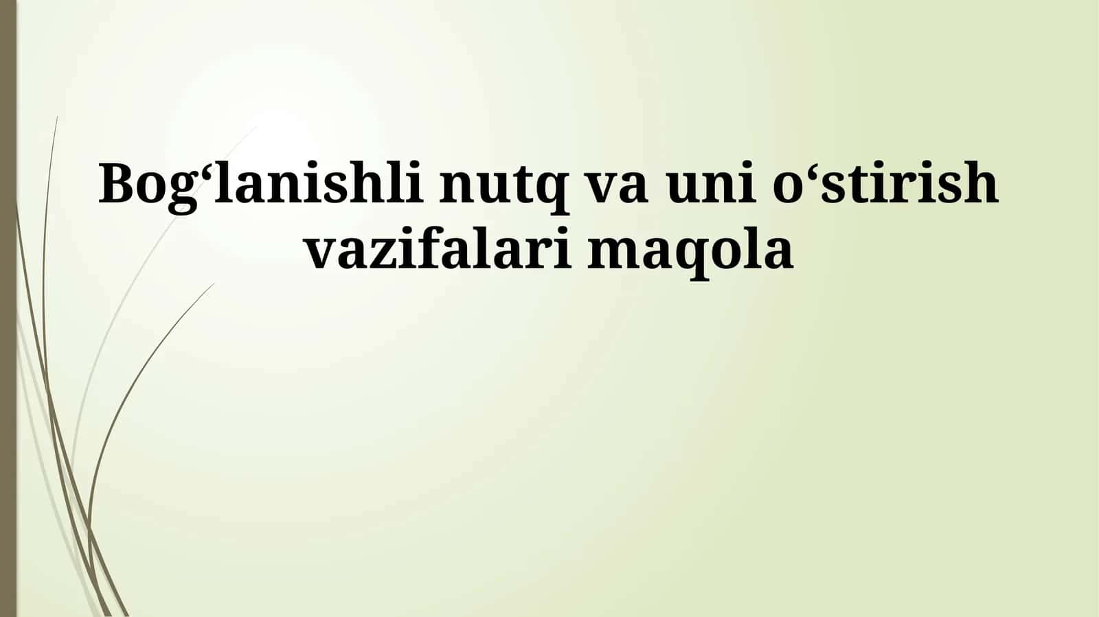 Bog'langan nutqni o'qitish metodlari 1