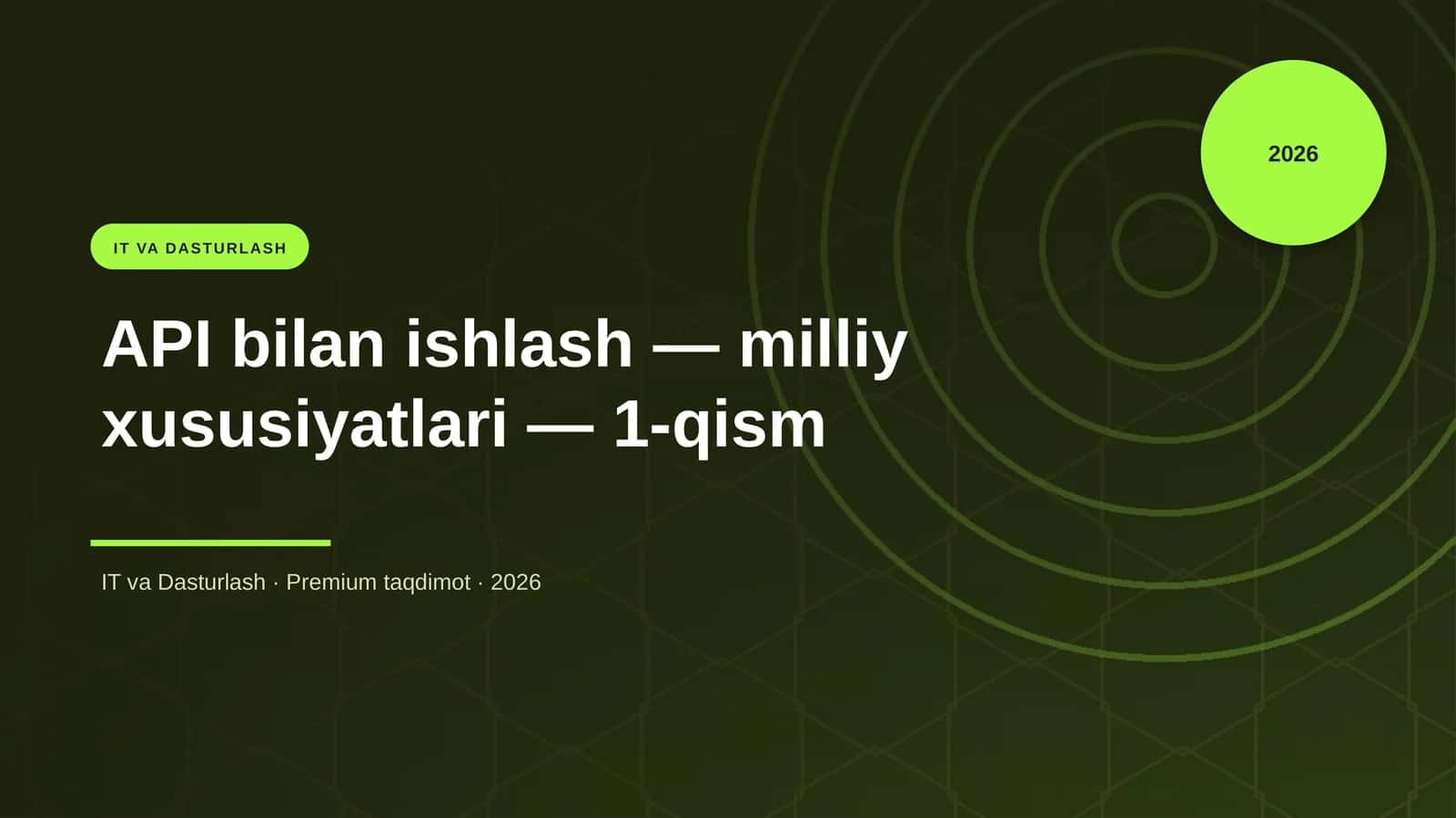 API bilan ishlash — milliy xususiyatlari — 1-qism 1