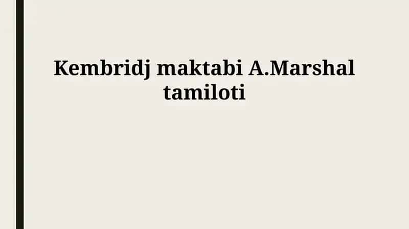Kembridj maktabi A.Marshal tamiloti 1