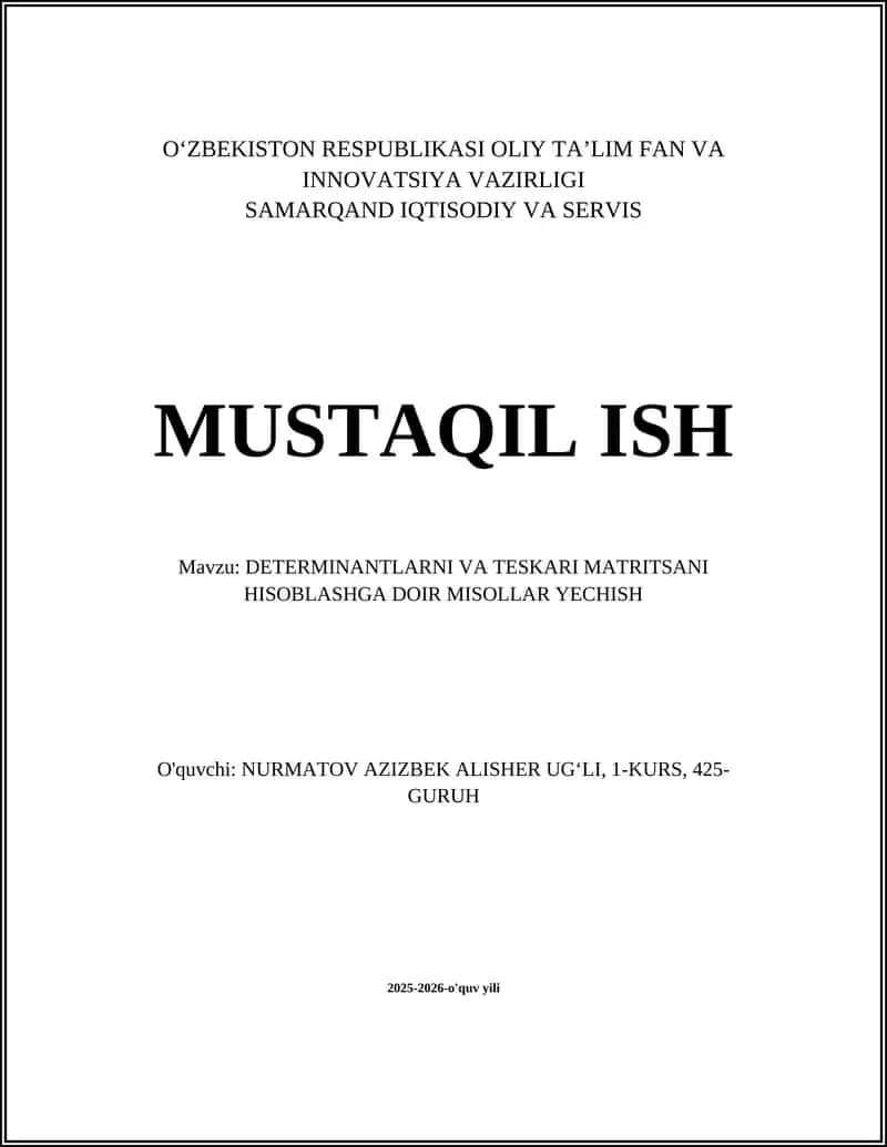 DETERMINANTLARNI VA TESKARI MATRITSANI HISOBLASHGA DOIR MISOLLAR YECHISH 1