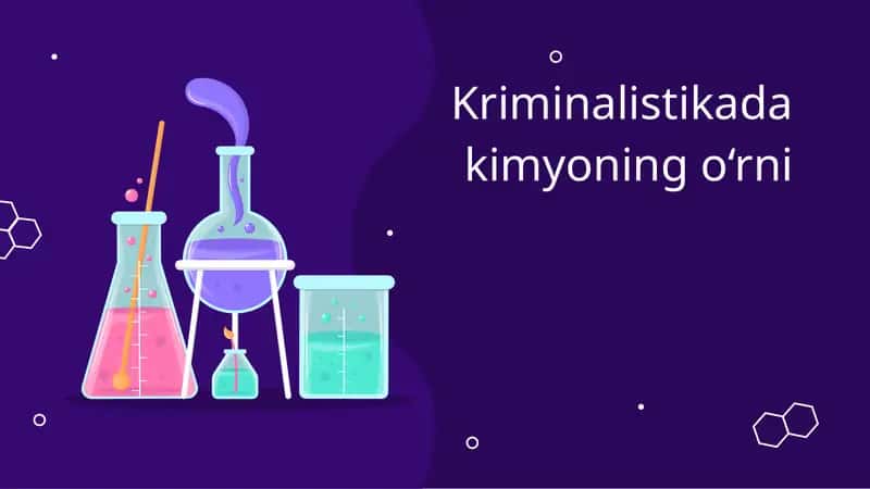 Kriminalistikada kimyoning o‘rni 1
