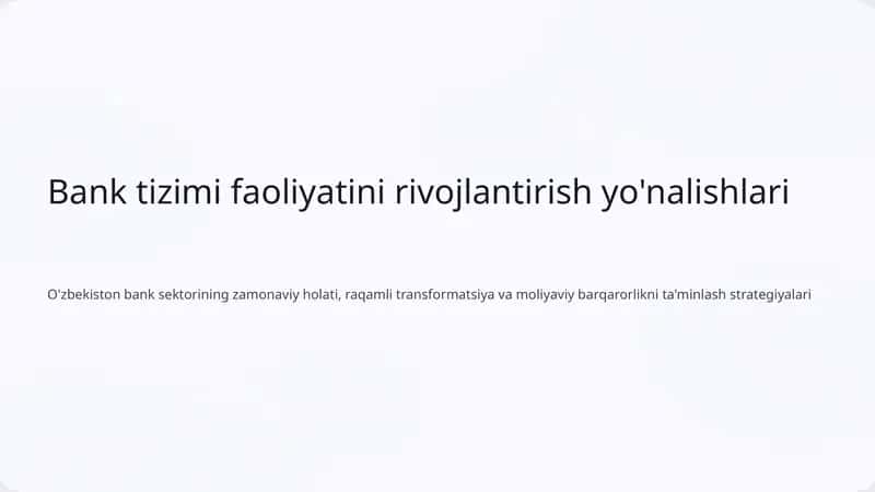 Bank tizimi faoliyatini rivojlantirish yo'nalishlari 1