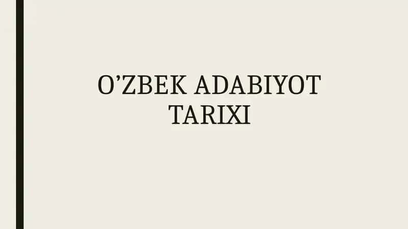 O’ZBEK ADABIYOT TARIXI 1