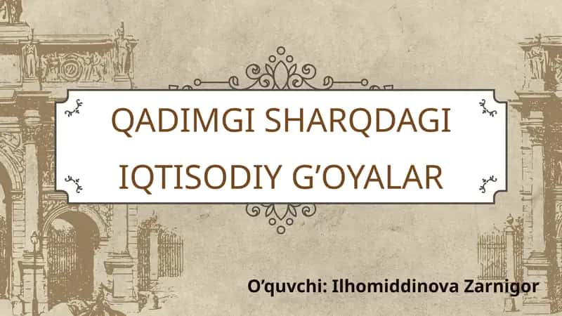 QADIMGI SHARQDAGI IQTISODIY G’OYALAR 1