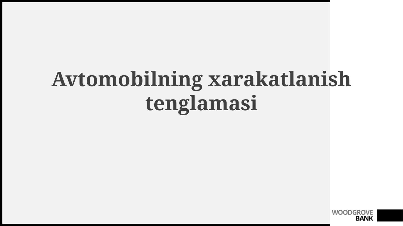 Avtomobilning xarakatlanish tenglamasi 1