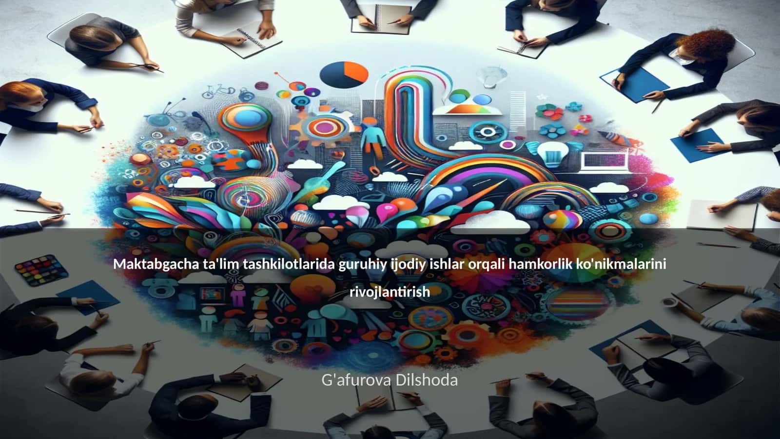 Maktabgacha ta'lim tashkilotlarida guruhiy ijodiy ishlar 1