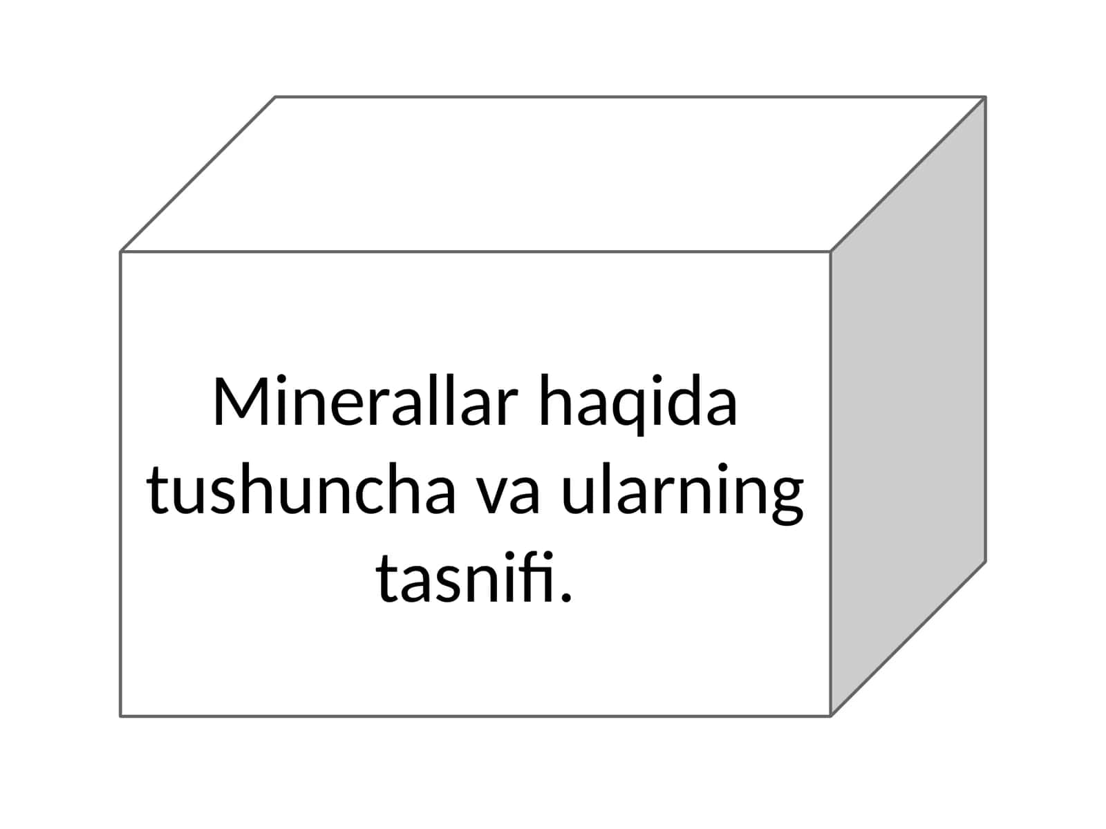 Minerallar haqida tushuncha va ularning tasnifi 1