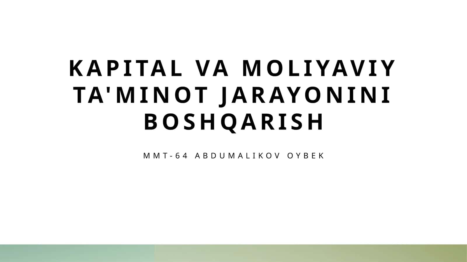 Kapital va moliyaviy ta'minot jarayonini boshqarish 1