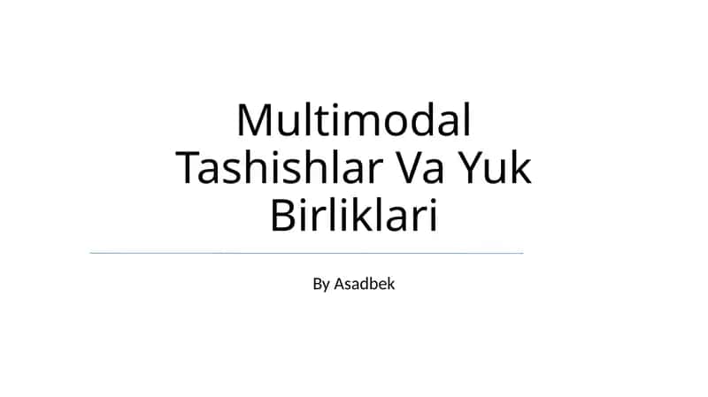 Multimodal Tashishlar Va Yuk Birliklari 1