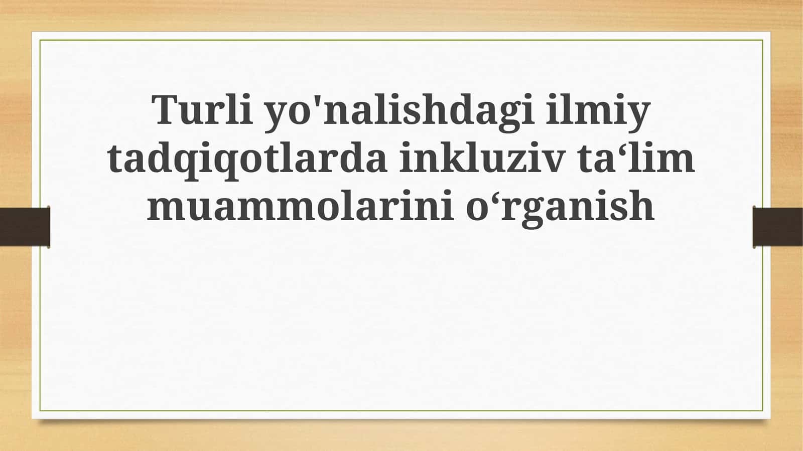 Inklyuziv ta'lim muammolarini o'rganish 1