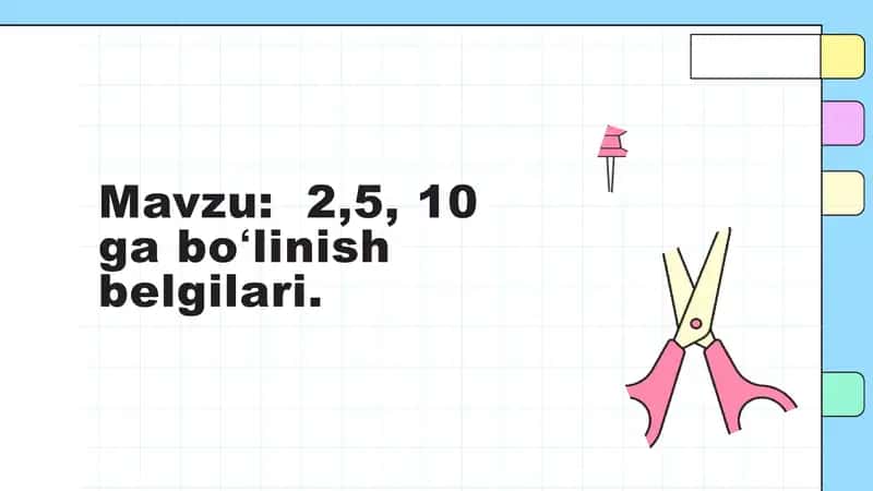 2,5, 10 ga boʻlinish belgilari 1
