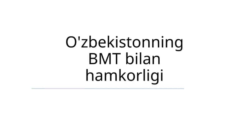 O'zbekiston va BMT Bilan Hamkorlik 1