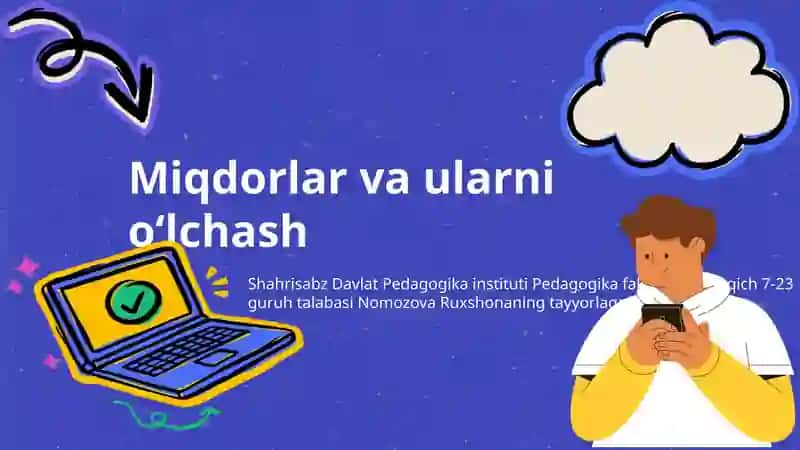 Miqdorlar va ularni o‘lchash