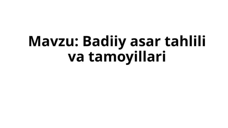 Badiiy asar tahlili va tamoyillari 1